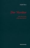 Der Verr�ter: Mit dem Essay "�ber das Altern": Mit dem Essay "�ber das Altern": Mit dem Essay "�ber das Altern"