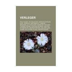 Verleger: Rolf Kauka, Wilhelm Kick, Gideon Sch�ler, Kurt Jeserich, Weitbrecht, Samuel Brannan, Altverleger, Angelika Taschen, Thomas Frahm, Joachim ... Lane, Jaume Vallcorba Plana, Frieder Sauer
