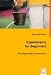 Experiments for Beginners at Amazon Books: 21sYil1mTPL._SL75_
