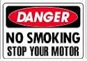 DANGER NO SMOKING STOP YOUR MOTOR 10x14 Heavy Duty Indoor/Outdoor Plastic Sign