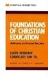 Foundations of Christian Education: Addresses to Christian Teachers (Christian Perspectives) (Christian Perspectives)