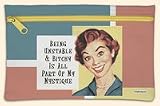 Zip Case Being Unstable &Bitchy Is All Part of My Mystique Fiddlers Elbow Hand Bag