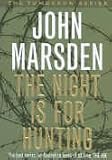 The Night Is for Hunting (Tomorrow, When the War Began, Book 6)