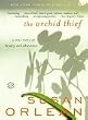 The Orchid Thief: A True Story of Beauty and Obsession