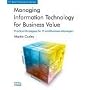 Managing Information Technology for Business Value: Practical Strategies for IT and Business Managers (IT Best Practices series)