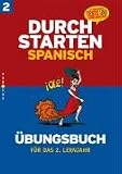Durchstarten in Spanisch 2. Lernjahr. Übungsbuch mit Lösungen