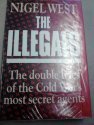 The illegals : the double lives of the Cold War's most secret agents