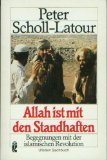 Allah ist mit den Standhaften - Begegnungen mit der islamischen Revolution. - Peter Scholl-Latour