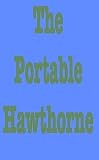 The Portable Hawthorne