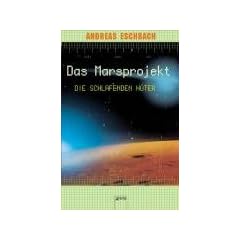 Das Marsprojekt 05. Die schlafenden H�ter