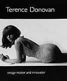 Terence Donovan: Image Maker and Innovator