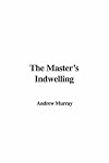 The Master's Indwelling