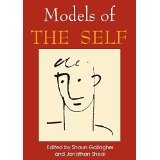 Models of the Self [PAPERBACK] [2000] [By Shaun Gallagher(Editor)]