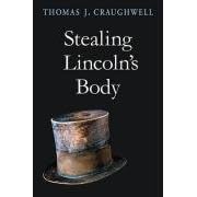 Stealing Lincoln's Body