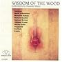 Wisdom Of The Wood