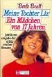 Meine Tochter Liz / Ein M�dchen von 17 Jahren
