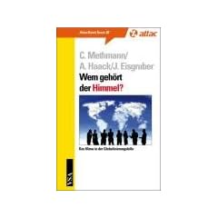 Wem geh�rt der Himmel?: Das Klima in der Globalisierungsfalle