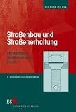 Straßenbau und Straßenerhaltung: Ein Handbuch für Studium und Praxis