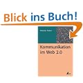 Kommunikation im Web 2.0 (Praxis PR)