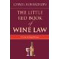 The Little Red Book of Wine Law: A Case of Legal Issues by Robertson, Carol [American Bar Association, 2009] (Paperback) [Paperback]