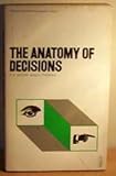 The anatomy of decisions