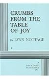 Crumbs from the Table of Joy - Acting Edition