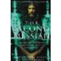 Second Messiah: Templars, the Turin Shroud and the Great Secret of Freemasonry by Knight, Christopher, Lomas, Robert [Fair Winds Press, 2001] (Paperback) [Paperback]