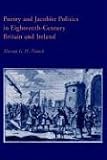Poetry and Jacobite Politics in Eighteenth-century Britain and Ireland (Cambridge Studies in Eighteenth-century English Literature & Thought) (Cambridge ... English Literature and Thought)