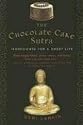 The Chocolate Cake Sutra: Ingredients for a Sweet Life