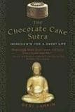 The Chocolate Cake Sutra: Ingredients for a Sweet Life