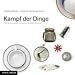 Kampf der Dinge