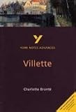 York Notes Advanced on "Villette" by Charlotte Bronte (York Notes Advanced)