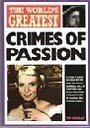 The World's greatest crimes of passion