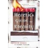 A Heretic's Guide to Eternity