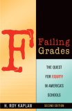 Failing Grades: The Quest for Equity in Americas Schools, Second Edition