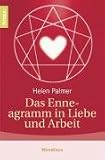 Das Enneagramm in Liebe und Arbeit - Helen Palmer