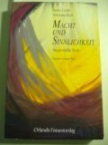 Macht und Sinnlichkeit.