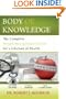 Body of Knowledge: The Complete Weight Management System for a Lifetime of Health