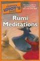 The Complete Idiot's Guide to Rumi Meditations (Complete Idiot's Guide to)