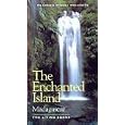 The Enchanted Island Madagascar: The Living Edens