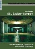 SSL Explorer kompakt: Das Anwender- und Administratorhandbuch