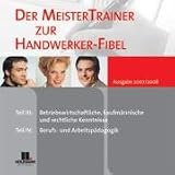 Der Meister-Trainer zur neuen Handwerker-Fibel