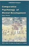 Comparative Psychology of Mental Development (Foundations of Psychology)