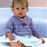 Special Knits for Babies: 22 Gorgeous Handknits for Babies