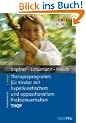 Therapieprogramm f�r Kinder mit hyperkinetischem und oppositionellem Problemverhalten THOP: Mit CD-ROM: Materialien f�r die klinische Praxis