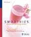 Smoothies: Die Gesund- und Schlank-Shakes: Das Beste aus Fr�chten und Gem�se