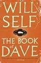 The Book of Dave: A Revelation of the Recent Past and the Distant Future