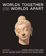 Worlds Together, Worlds Apart - A History of the World from the Beginnings of Humankind to the Present, Second Edition- Volume 1, Chapters 1-11 (2nd, 08) by Tignor, Robert - Adelman, Jeremy - Brown, Peter - Elman, Benjam [Paperback (2008)]