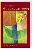 Laacher Messbuch 2009: Lesejahr B
