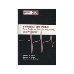 Biomedical EPR, Part A: Free Radicals, Metals, Medicine, and Physiology. Part B: Methodology, Instrumentation, and Dynamics